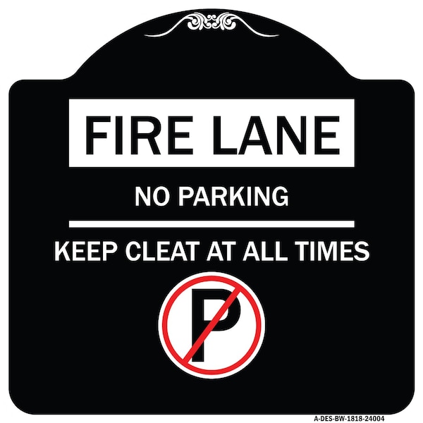 Signmission Fire Lane No Parking Keep Clear All Times Heavy-Gauge Aluminum Sign, 18" x 18", BW-1818-24004 A-DES-BW-1818-24004 - main